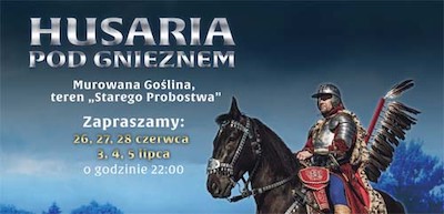 Husaria po Gnieznem - widowisko plenerowe w Murowanej Goślinie