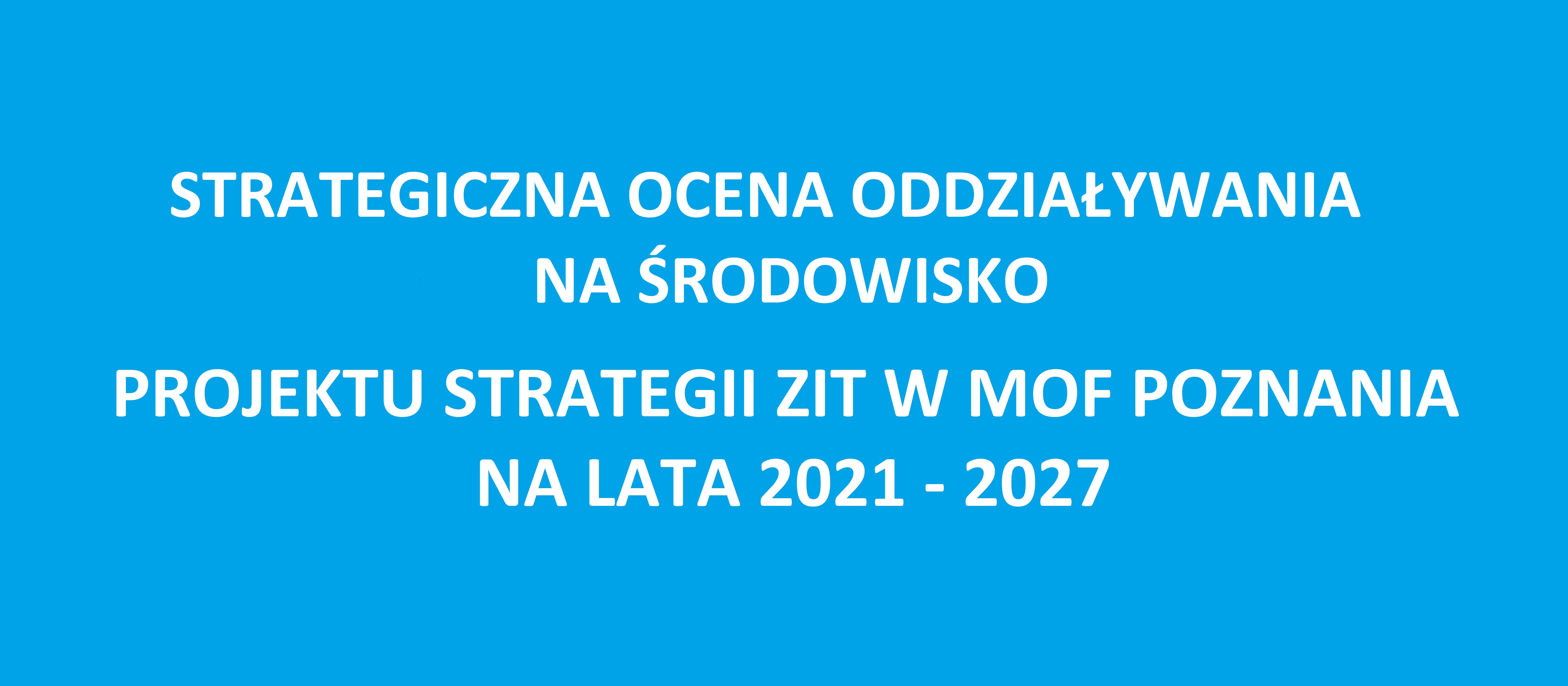 Oceniamy oddziaływanie na środowisko Strategii ZIT na lata 2021-2027