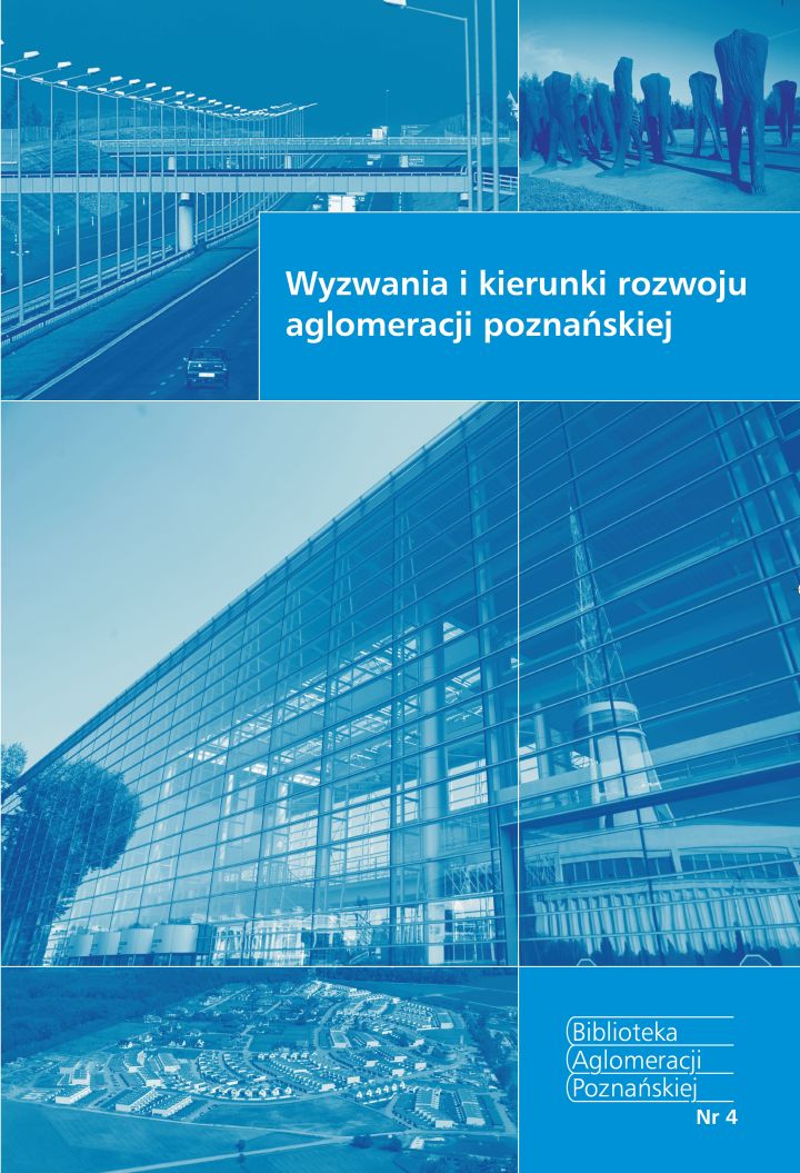 Zdjęcie  Wyzwania i kierunki rozwoju aglomeracji poznańskiej