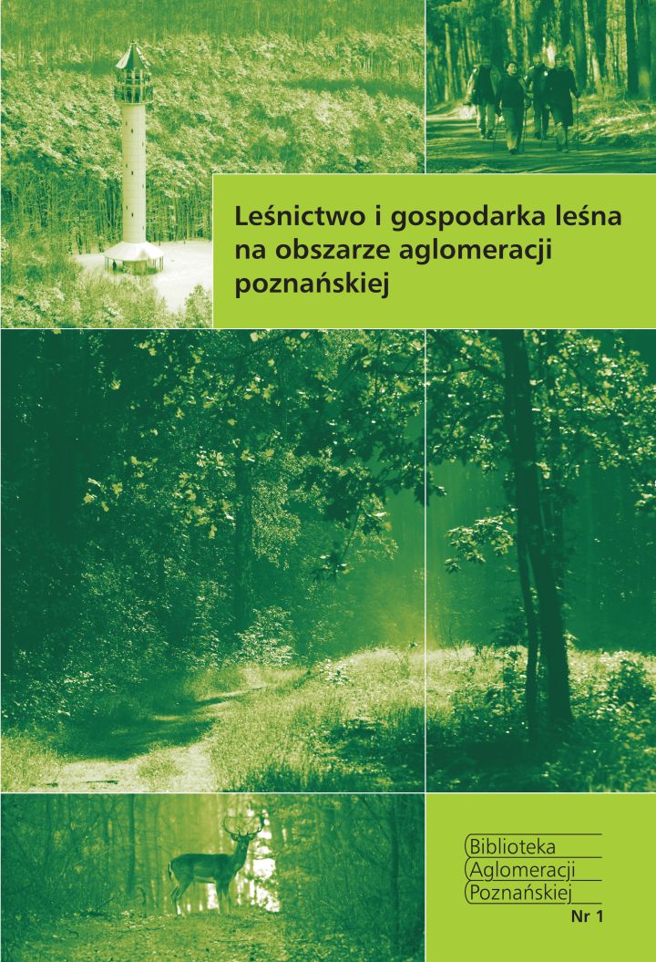 Zdjęcie Leśnictwo i gospodarka leśna na obszarze aglomeracji poznańskiej