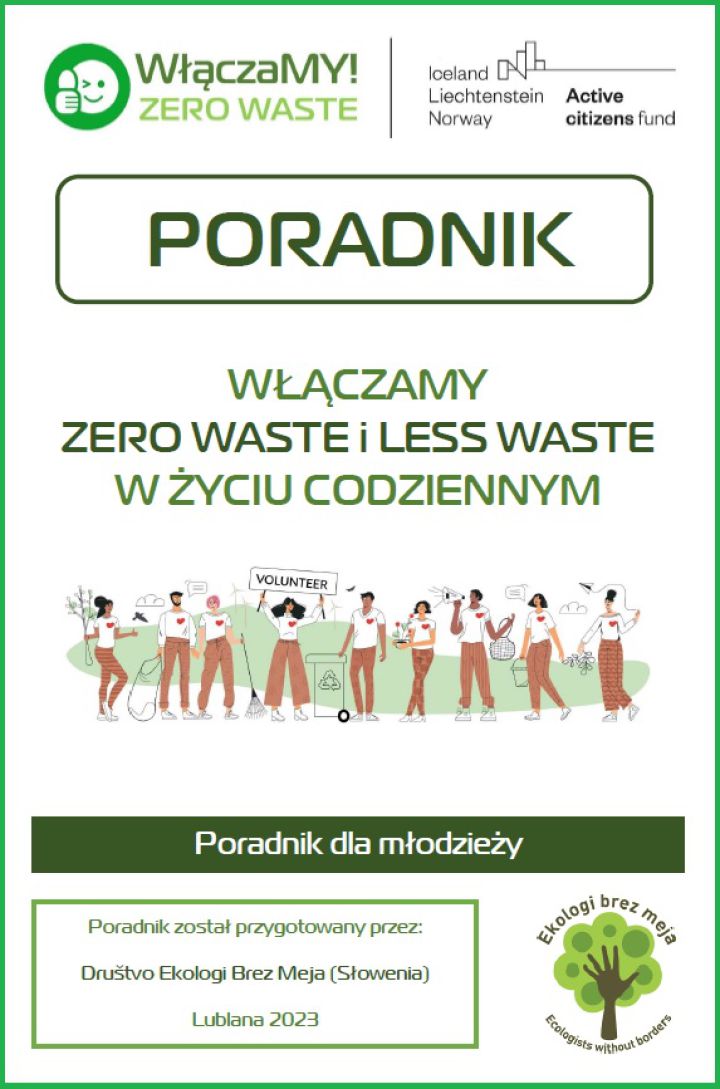 Zdjęcie PORADNIK – WŁĄCZAMY ZERO WASTE i LESS WASTE W ŻYCIU CODZIENNYM - Poradnik dla młodzieży