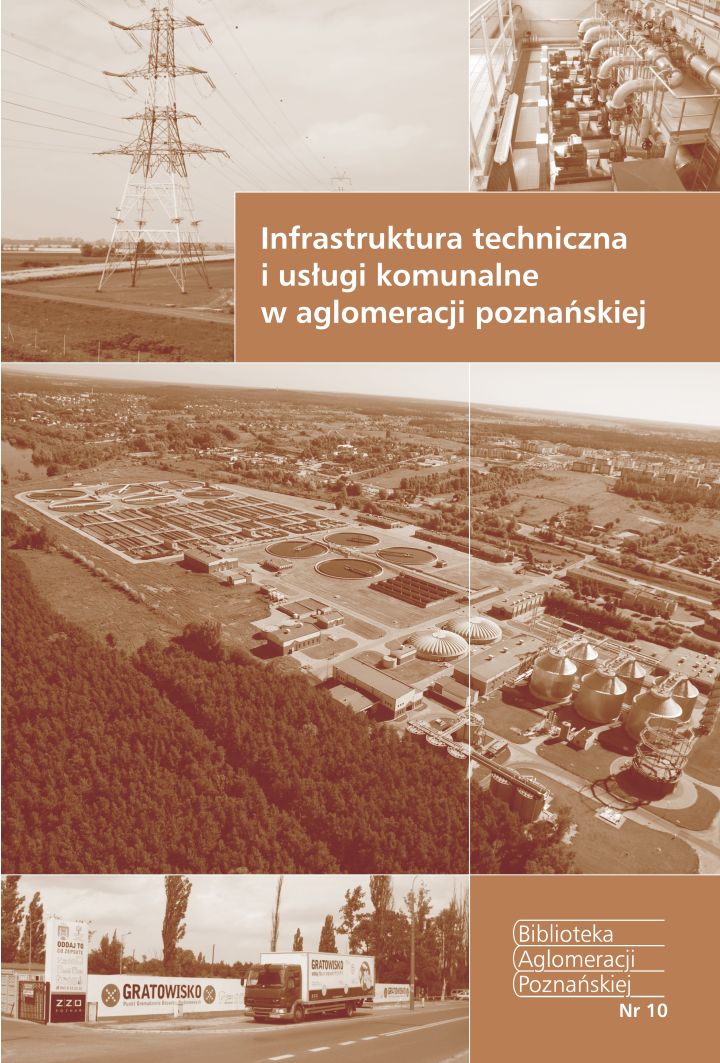 Zdjęcie Infrastruktura techniczna i usługi komunalne w aglomeracji poznańskiej