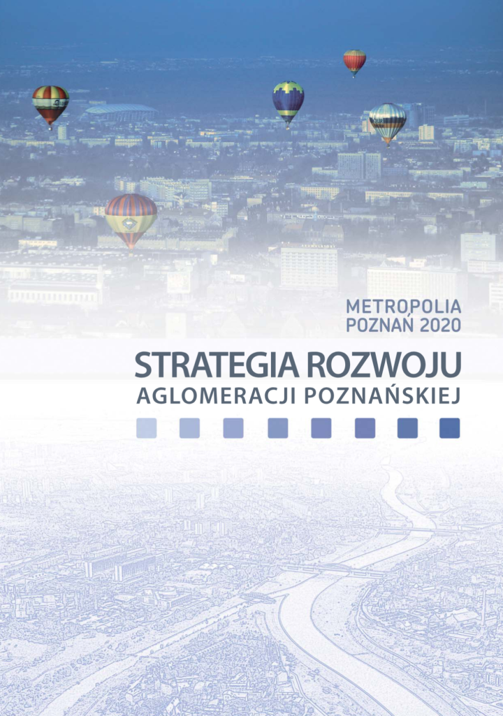 Zdjęcie Strategia Rozwoju Aglomeracji Poznańskiej - Metropolia Poznań 2020