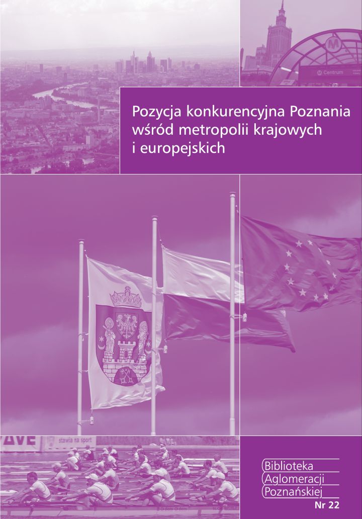 Zdjęcie Pozycja konkurencyjna Poznania wśród metropolii krajowych i europejskich